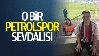 O bir Petrolspor sevdalısı