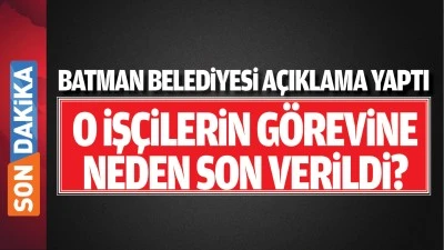 O iş&ccedil;ilerin g&ouml;revine neden son verildi?