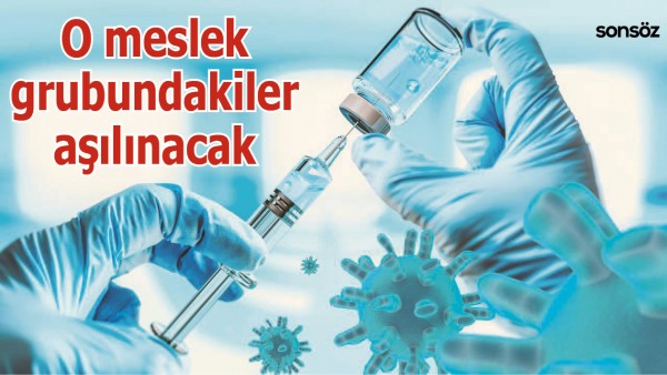 O MESLEK  GRUBUNDAKİLER AŞINILACAK