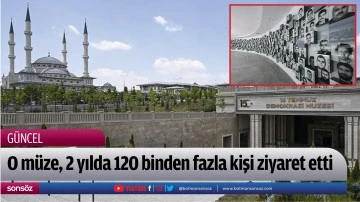 O m&uuml;ze, 2 yılda 120 binden fazla kişi ziyaret etti