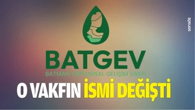 O vakfın ismi değişti