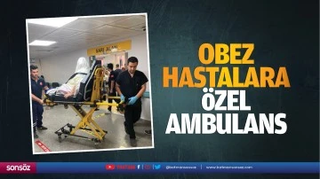 Obez hastalara &ouml;zel ambulans&hellip;