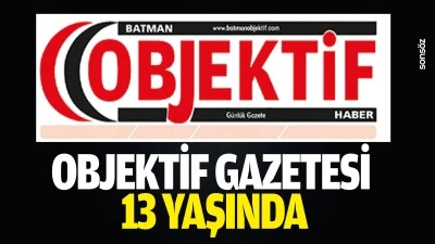 Objektif Gazetesi 13 yaşında