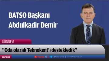 &ldquo;Oda olarak Teknokent&rsquo;i destekledik&rdquo;