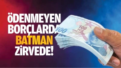 &Ouml;denmeyen bor&ccedil;larda Batman zirvede!