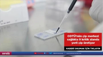 ODT&Uuml;'n&uuml;n &ccedil;ip merkezi sağlıkta 9 kritik alanda yerli &ccedil;ip &uuml;retiyor
