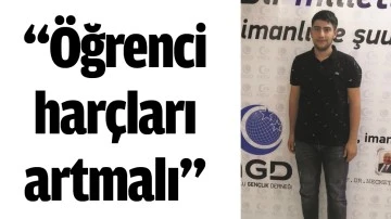 &ldquo;&Ouml;ĞRENCİ HAR&Ccedil;LARI ARTMALI&rdquo;