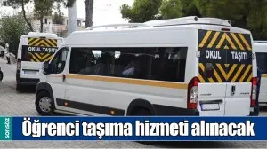 &Ouml;ĞRENCİ TAŞIMA HİZMETİ ALINACAK 