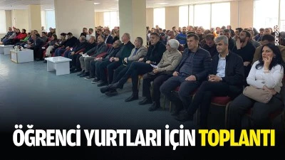 &Ouml;ğrenci yurtları i&ccedil;in toplantı