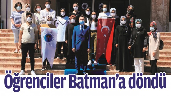 &Ouml;ĞRENCİLER BATMAN&rsquo;A D&Ouml;ND&Uuml;