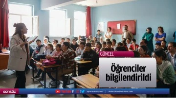 &Ouml;ğrenciler bilgilendirildi