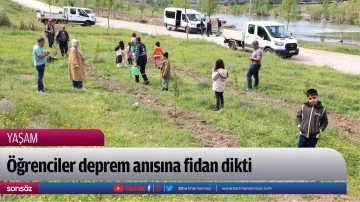 &Ouml;ğrenciler deprem anısına fidan dikti