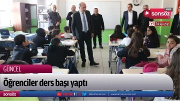 &Ouml;ğrenciler ders başı yaptı
