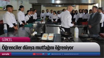 &Ouml;ğrenciler d&uuml;nya mutfağını &ouml;ğreniyor