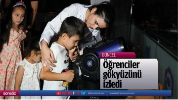 &Ouml;ğrenciler g&ouml;ky&uuml;z&uuml;n&uuml; izledi