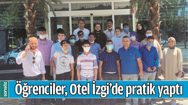 &Ouml;ĞRENCİLER, OTEL İZGİ&rsquo;DE PRATİK YAPTI