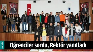 &Ouml;ĞRENCİLER SORDU, REKT&Ouml;R YANITLADI