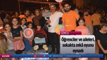 &Ouml;ğrenciler ve aileleri, sokakta zek&acirc; oyunu oynadı