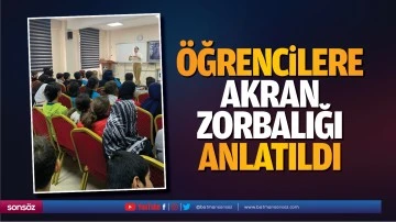&Ouml;ğrencilere akran zorbalığı anlatıldı