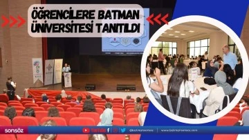&Ouml;ğrencilere Batman &Uuml;niversitesi tanıtıldı