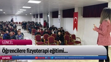 &Ouml;ğrencilere fizyoterapi eğitimi...