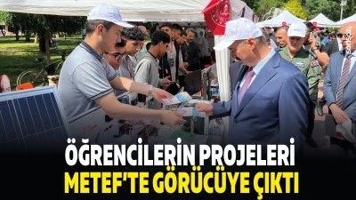 &Ouml;ğrencilerin projeleri METEF&rsquo;te g&ouml;r&uuml;c&uuml;ye &ccedil;ıktı
