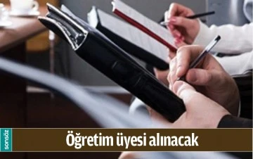 &Ouml;ĞRETİM &Uuml;YESİ ALINACAK