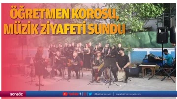 &Ouml;ğretmen korosu, m&uuml;zik ziyafeti sundu