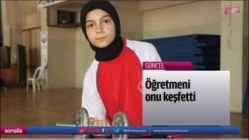 &Ouml;ğretmeni onu keşfetti