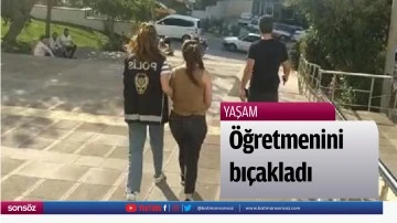&Ouml;ğretmenini bı&ccedil;akladı