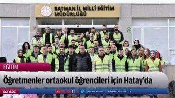 &Ouml;ğretmenler ortaokul &ouml;ğrencileri i&ccedil;in Hatay&rsquo;da