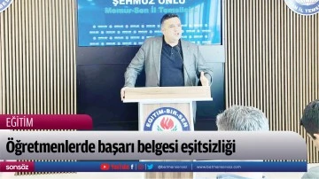 &Ouml;ğretmenlerde başarı belgesi eşitsizliği
