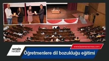 &Ouml;ğretmenlere dil bozukluğu eğitimi