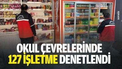 Okul &ccedil;evrelerinde 127 işletme denetlendi