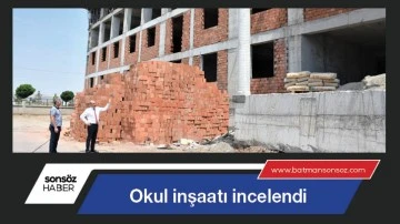 Okul inşaatı incelendi