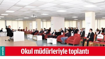 OKUL M&Uuml;D&Uuml;RLERİYLE TOPLANTI