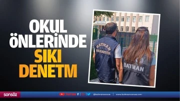 Okul &ouml;nlerinde sıkı denetim