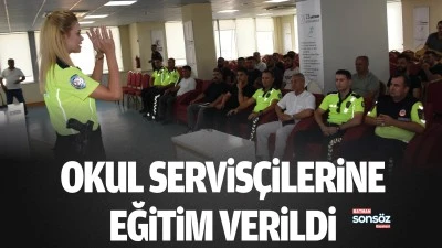 Okul servis&ccedil;ilerine eğitim verildi