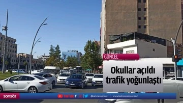Okullar a&ccedil;ıldı, trafik yoğunlaştı