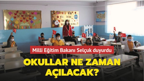 OKULLAR NE ZAMAN A&Ccedil;ILACAK?