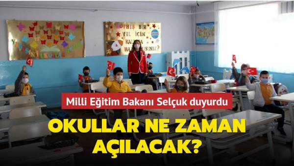 OKULLAR NE ZAMAN A&Ccedil;ILACAK?