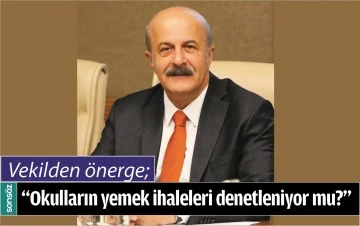 &ldquo;OKULLARIN YEMEK İHALELERİ DENETLENİYOR MU?&rdquo;