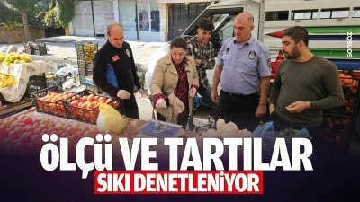 &Ouml;l&ccedil;&uuml; ve tartılar sıkı denetleniyor