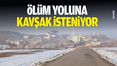 &Ouml;l&uuml;m yoluna kavşak isteniyor