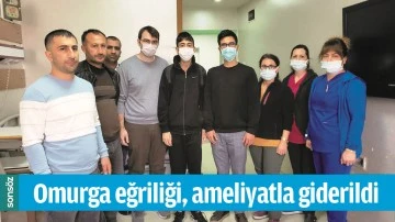 OMURGA EĞRİLİĞİ, AMELİYATLA GİDERİLDİ
