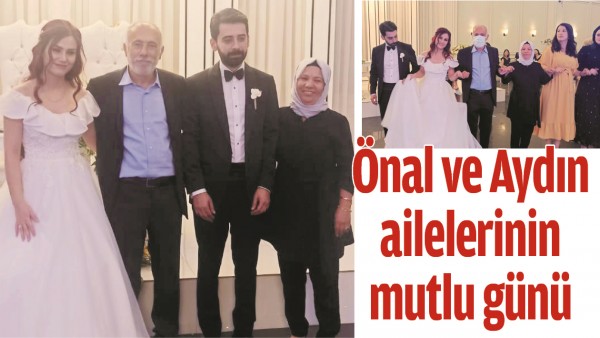 &Ouml;NAL VE AYDIN AİLELERİNİN MUTLU G&Uuml;N&Uuml;