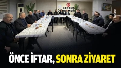 &Ouml;nce iftar, sonra ziyaret