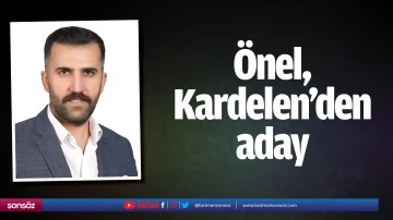 &Ouml;nel, Kardelen&rsquo;den aday