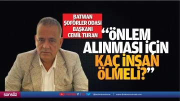 &ldquo;&Ouml;nlem alınması i&ccedil;in ka&ccedil; insan &ouml;lmeli?&rdquo;