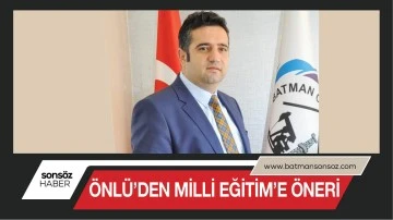 &Ouml;nl&uuml;&rsquo;den Milli Eğitim&rsquo;e &ouml;neri